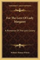 For The Love Of Lady Margaret