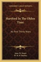 Hartford In The Olden Time
