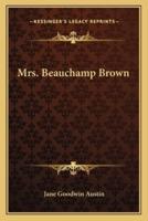 Mrs. Beauchamp Brown