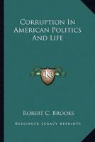 Corruption In American Politics And Life