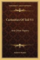 Curiosities Of Toil V1