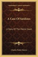 A Case Of Sardines
