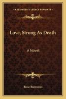 Love, Strong As Death