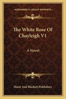 The White Rose Of Chayleigh V1