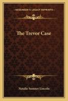 The Trevor Case