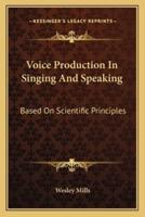 Voice Production In Singing And Speaking
