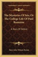 The Mysteries Of Isis; Or The College Life Of Paul Romaine