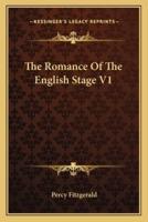 The Romance Of The English Stage V1