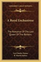A Royal Enchantress