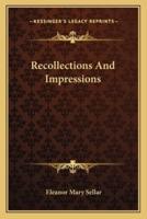 Recollections And Impressions
