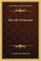 The Life Of Rossini
