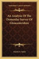 An Analysis Of The Domesday Survey Of Gloucestershire