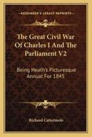 The Great Civil War Of Charles I And The Parliament V2