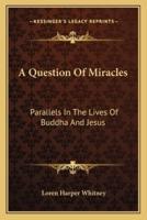 A Question Of Miracles