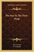 The Star In The Dust-Heap