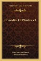 Comedies Of Plautus V1