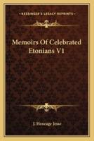 Memoirs Of Celebrated Etonians V1