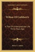 Wilton Of Cuthbert's