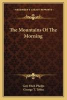The Mountains Of The Morning