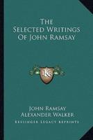 The Selected Writings Of John Ramsay