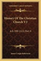 History Of The Christian Church V2