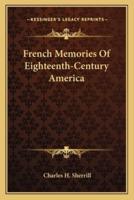 French Memories Of Eighteenth-Century America