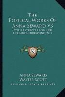 The Poetical Works of Anna Seward V3