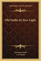 Old Faiths In New Light