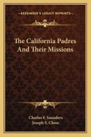 The California Padres And Their Missions