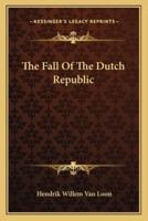 The Fall Of The Dutch Republic