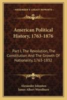 American Political History, 1763-1876