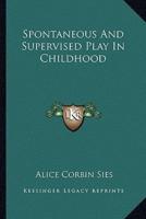 Spontaneous And Supervised Play In Childhood
