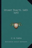 Stuart Tracts, 1603-1693