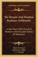 The Bryant And Stratton Business Arithmetic