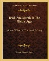 Brick And Marble In The Middle Ages