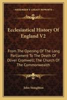 Ecclesiastical History Of England V2