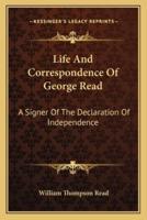 Life And Correspondence Of George Read