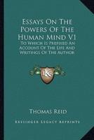 Essays On The Powers Of The Human Mind V1