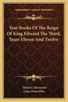 Year Books Of The Reign Of King Edward The Third, Years Eleven And Twelve