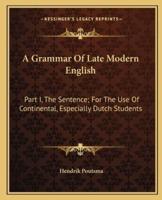 A Grammar Of Late Modern English