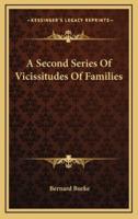 A Second Series of Vicissitudes of Families