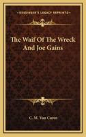 The Waif Of The Wreck And Joe Gains