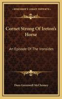 Cornet Strong of Ireton's Horse