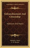 Enfranchisement and Citizenship