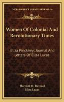 Women Of Colonial And Revolutionary Times