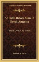 Animals Before Man in North America