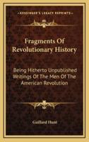 Fragments Of Revolutionary History