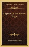 Legends Of The Blessed Virgin