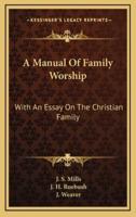 A Manual of Family Worship