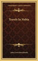 Travels In Nubia